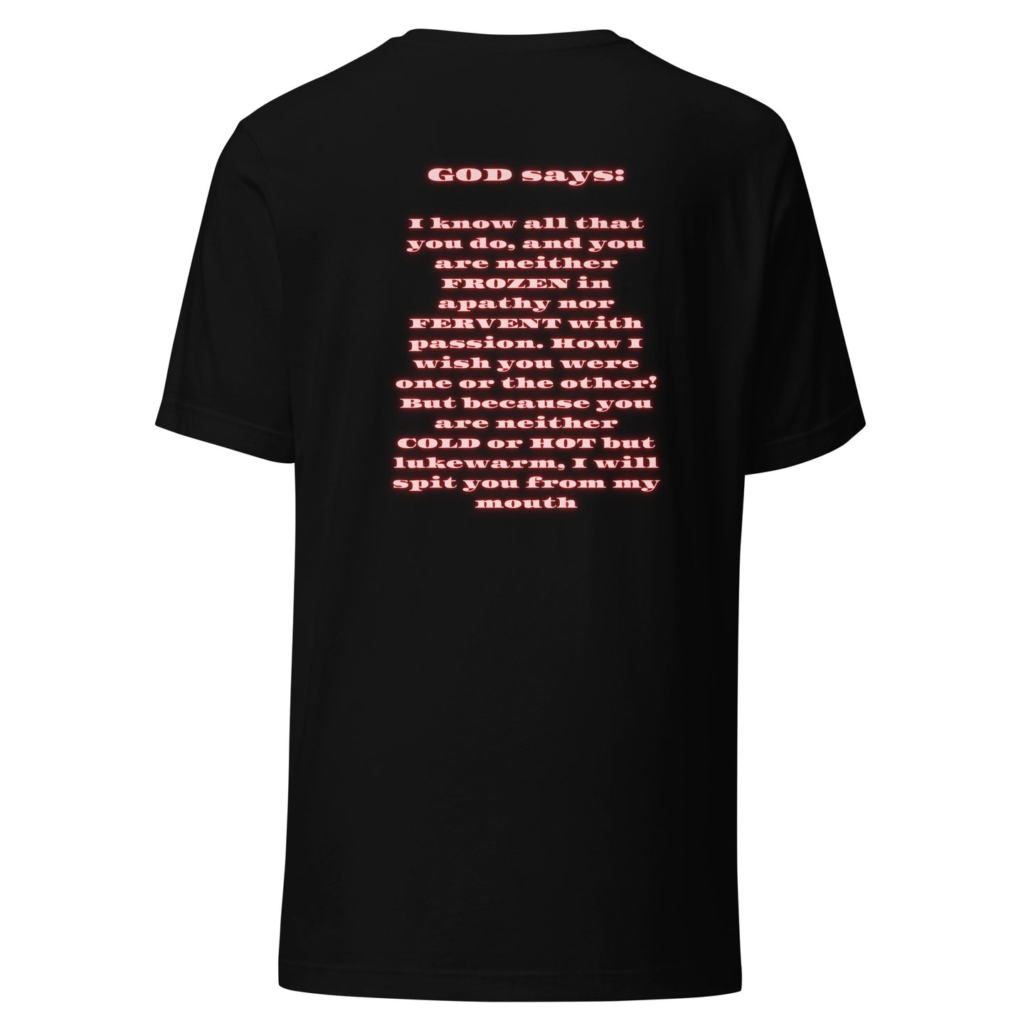 I.B. LIT (Revelations 3:15+16) T-shirt