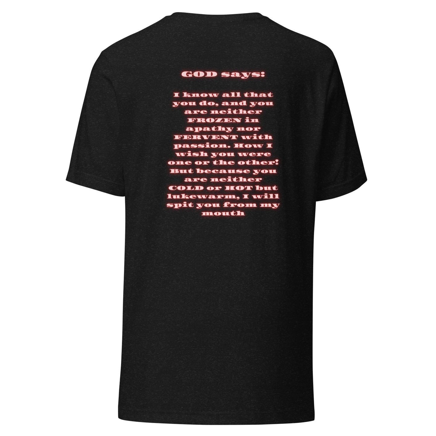 I.B. LIT (Revelations 3:15+16) T-shirt